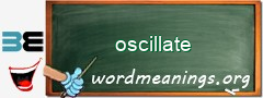 WordMeaning blackboard for oscillate